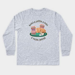 Books and Coffee and dogs and social justice Kids Long Sleeve T-Shirt